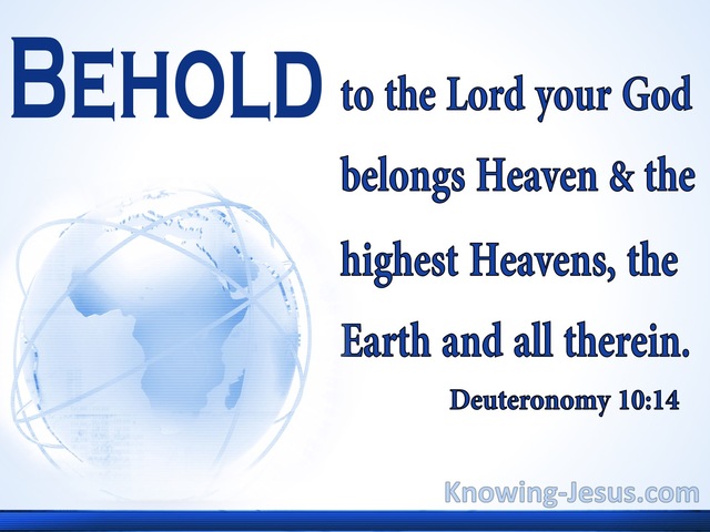 Deuteronomy 10:14 To The Lord Belongs Heaven And Earth (blue)